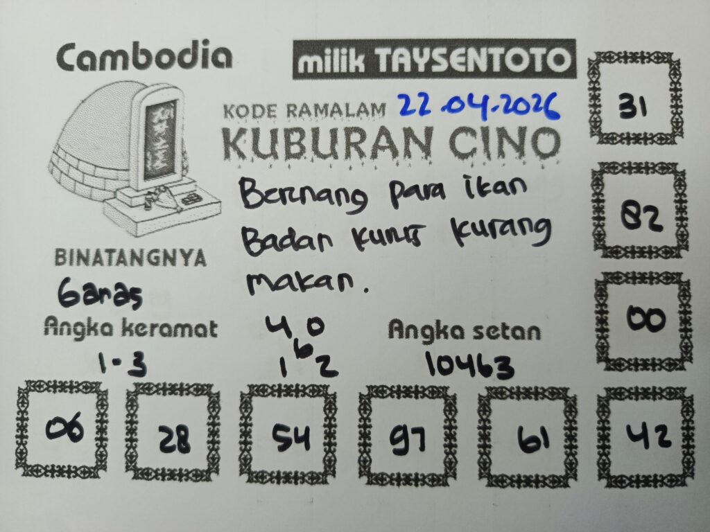 Syair Kuburan Cino Cambodia Hari Ini Rabu, 22 April 2026