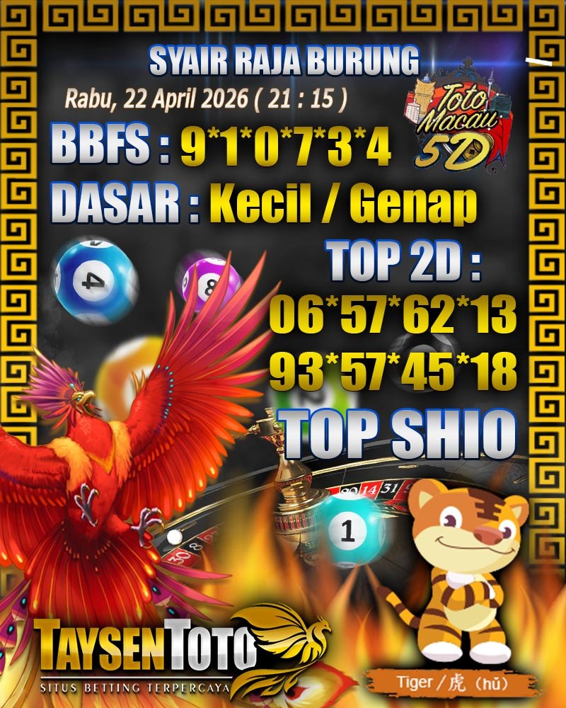 Syair Raja Burung Toto Macau 5D Hari Ini Rabu, 22 April 2026| 21 : 15 WIB