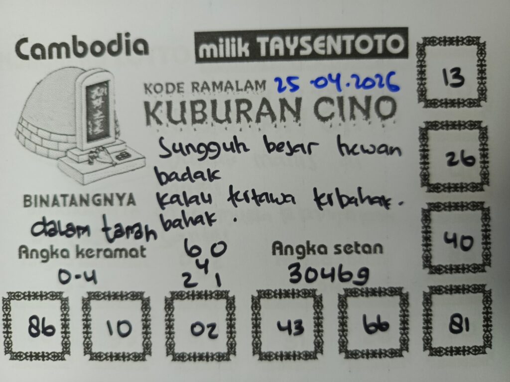 Syair Kuburan Cino Cambodia Hari Ini Sabtu, 25 April 2026