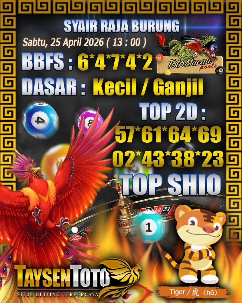 Syair Raja Burung Toto Macau Hari Sabtu, 25 April 2026| 13 : 00 WIB