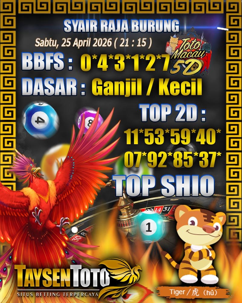 Syair Raja Burung Toto Macau 5D Hari Ini Sabtu, 25 April 2026| 21 : 15 WIB