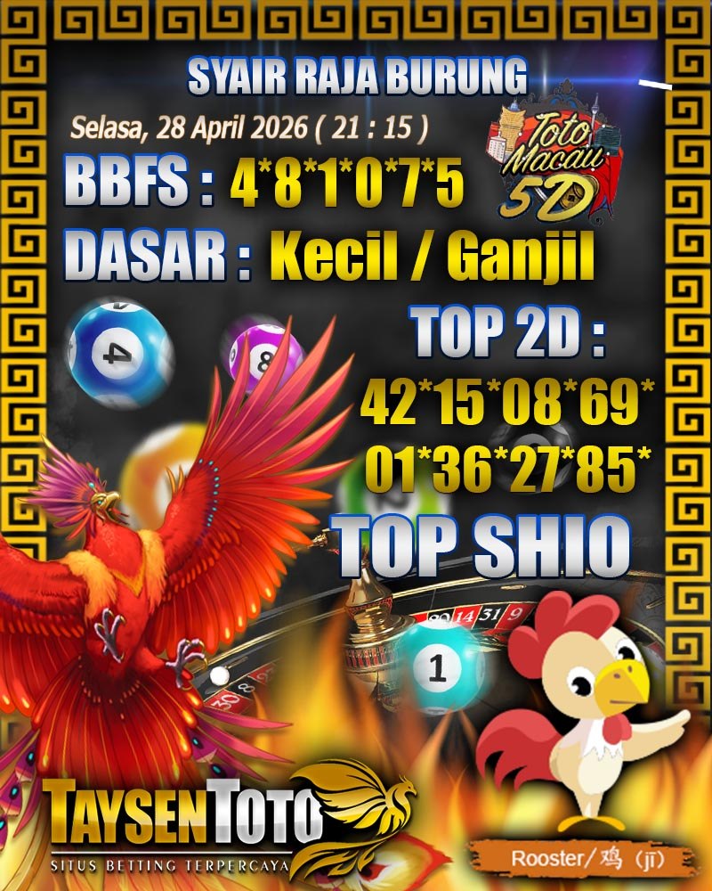 Syair Raja Burung Toto Macau 5D Hari Ini Selasa, 28 April 2026| 21 : 15 WIB