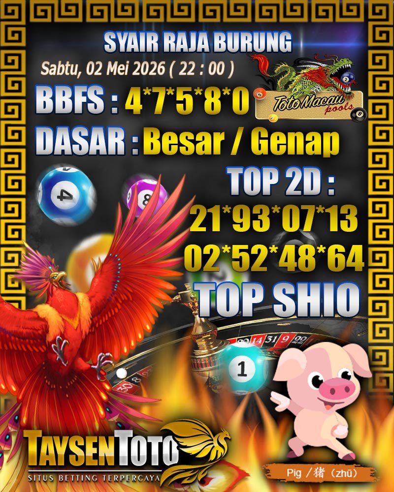 Syair Raja Burung Toto Macau Hari Sabtu, 02 Mei 2026| 22 : 00 WIB