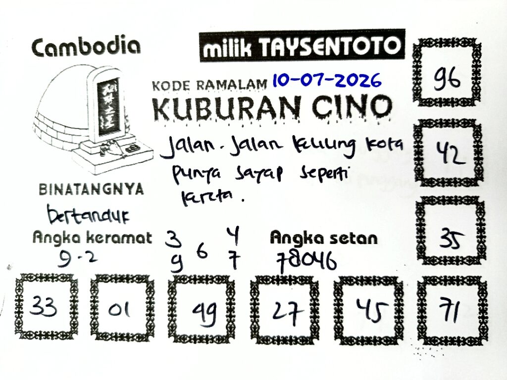 Syair Kuburan Cino Cambodia Hari Ini Jumat, 10 Juli 2026