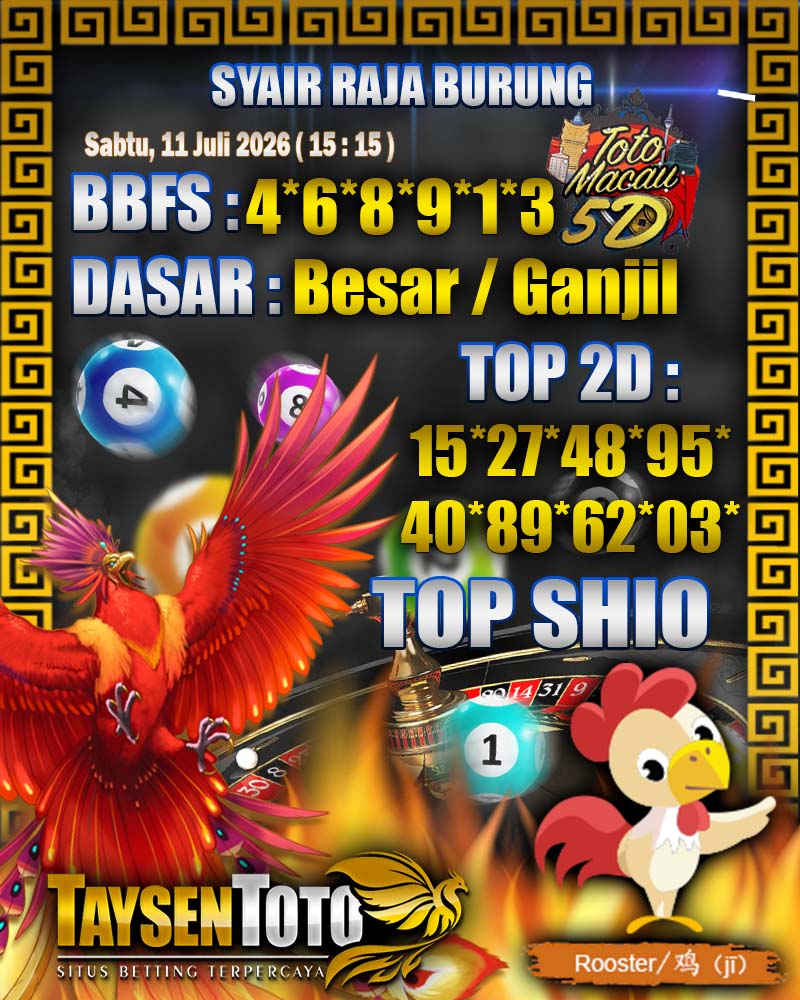 Syair Raja Burung Toto Macau 5D Hari Ini Sabtu, 11 Juli 2026| 15 : 15 WIB