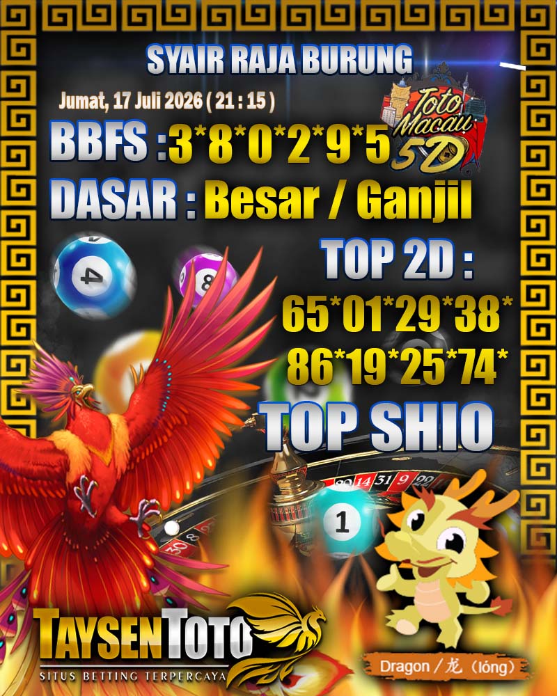 Syair Raja Burung Toto Macau 5D Hari Ini Jumat, 17 Juli 2026| 21 : 15 WIB