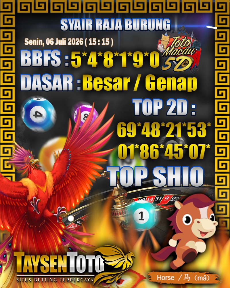 Syair Raja Burung Toto Macau 5D Hari Ini Senin, 06 Juli 2026| 15 : 15 WIB