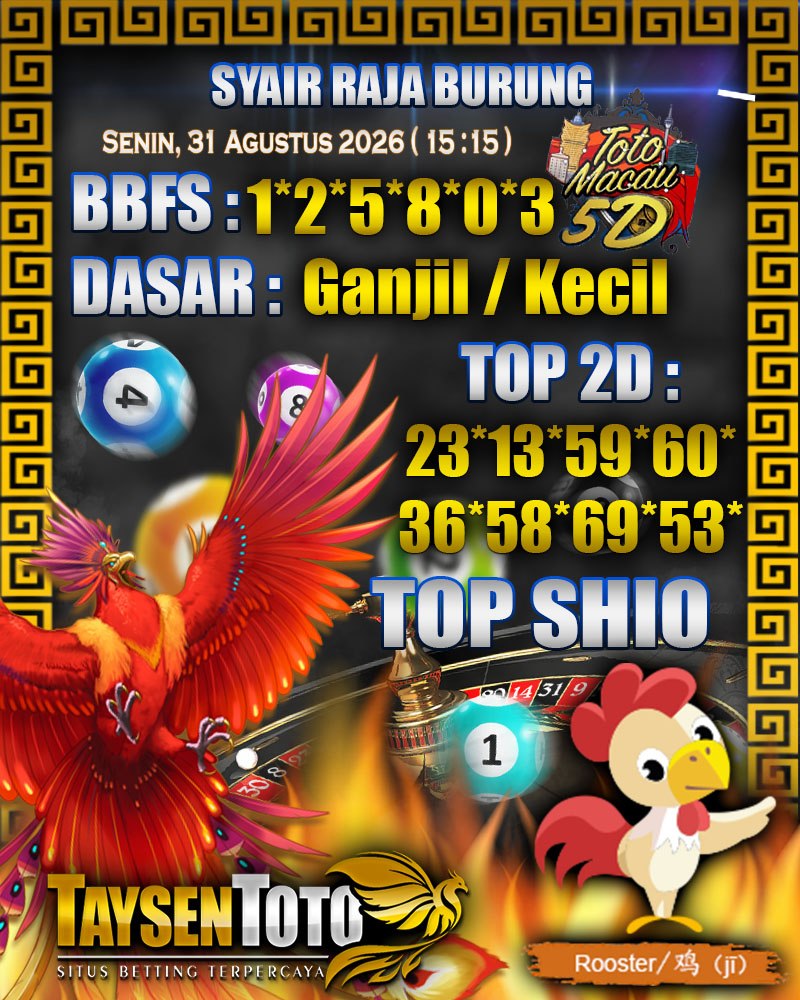 Syair Raja Burung Toto Macau 5D Hari Ini Senin, 31 Agustus 2026| 15 : 15 WIB